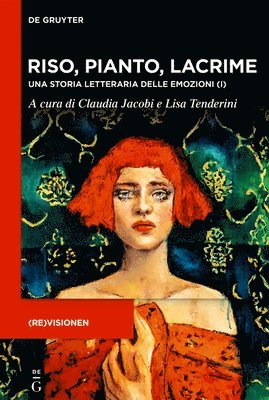 bokomslag Riso, Pianto, Lacrime: Una Storia Letteraria Delle Emozioni (I)