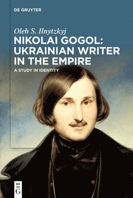 bokomslag Nikolai Gogol: Ukrainian Writer in the Empire