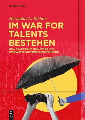 bokomslag Im War for Talents Bestehen: New Leadership, New Work Und Innovative Unternehmensführung