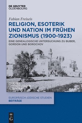bokomslag Religion, Esoterik und Nation im frühen Zionismus (1900-1923)