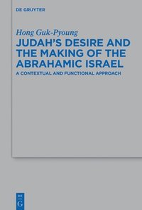 bokomslag Judah's Desire and the Making of the Abrahamic Israel