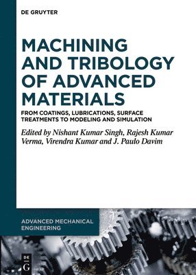 bokomslag Machining and Tribology of Advanced Materials