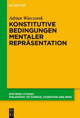 Adrian Wieczorek - Konstitutive Bedingungen Mentaler Repräsentation, Inbunden