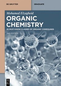 bokomslag Organic Chemistry: 25 Must-Know Classes of Organic Compounds