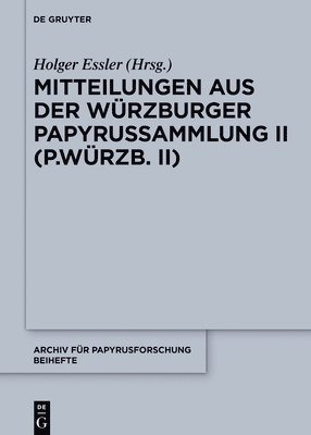 Mitteilungen Aus Der Würzburger Papyrussammlung II (P.Würzb. II) 1