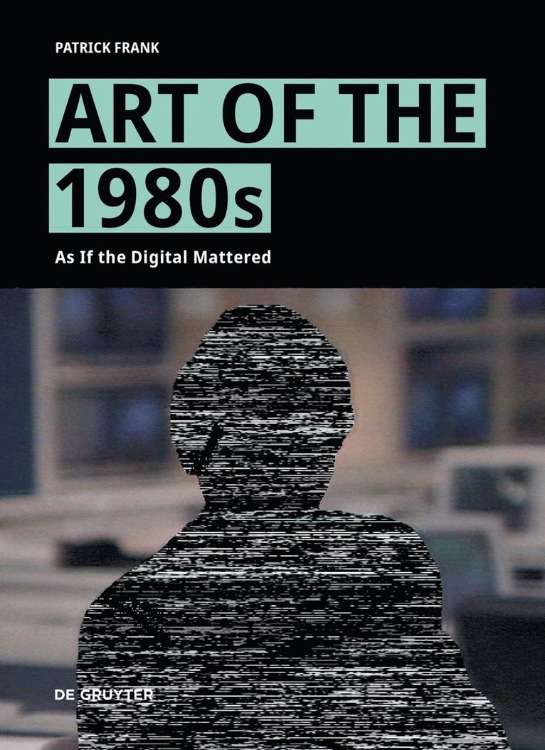 Patrick Frank - Art of the 1980s, Inbunden
