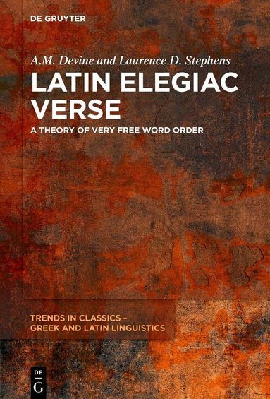 A.M. Devine, Laurence D. Stephens - Latin Elegiac Verse, Inbunden