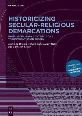 Historicizing Secular-Religious Demarcations 1