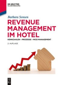 bokomslag Revenue Management Im Hotel: Kennzahlen - Prozesse - Mice-Management