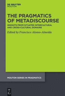Francisco Alonso-Almeida - Pragmatics of Metadiscourse, Inbunden