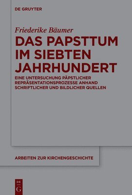 bokomslag Das Papsttum im siebten Jahrhundert