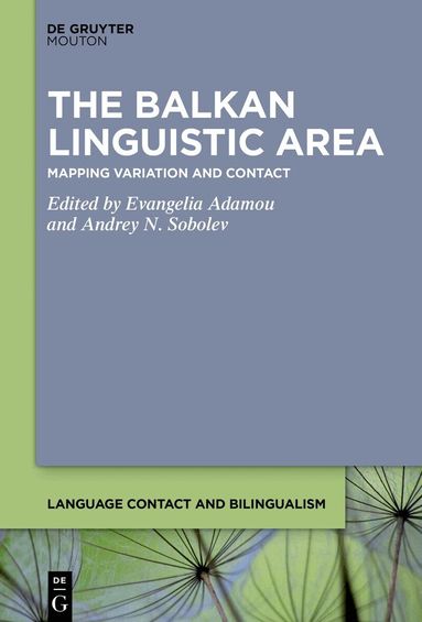 Evangelia Adamou, Andrey N. Sobolev - Balkan Linguistic Area, Inbunden