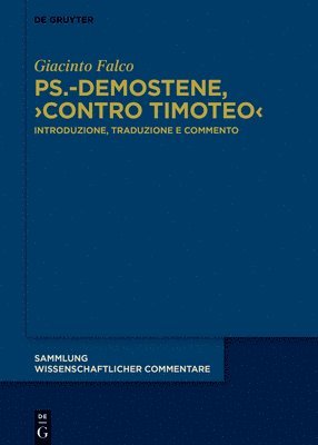 bokomslag Ps.-Demostene, >Contro Timoteo: Introduzione, Traduzione E Commento