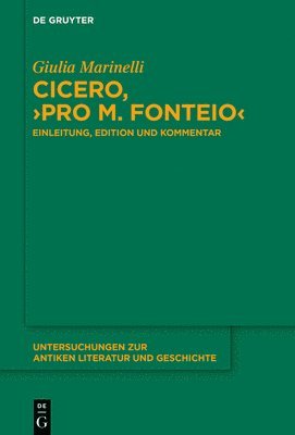Cicero, >Pro M. Fonteio: Einleitung, Edition Und Kommentar