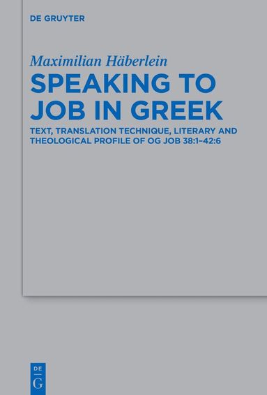 Maximilian Häberlein - Speaking to Job in Greek, Inbunden