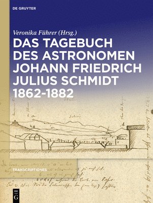 bokomslag Das Tagebuch des Astronomen Johann Friedrich Julius Schmidt 1862-1882
