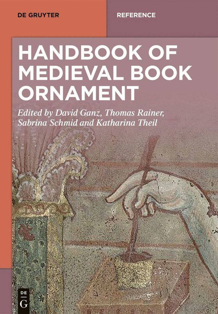 David Ganz, Thomas Rainer, Sabrina Schmid, Katharina Theil - Handbook of Medieval Book Ornament, Inbunden