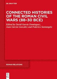 bokomslag Connected Histories of the Roman Civil Wars (88-30 Bce)