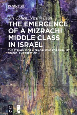 The Emergence of a Mizrachi Middle Class in Israel 1