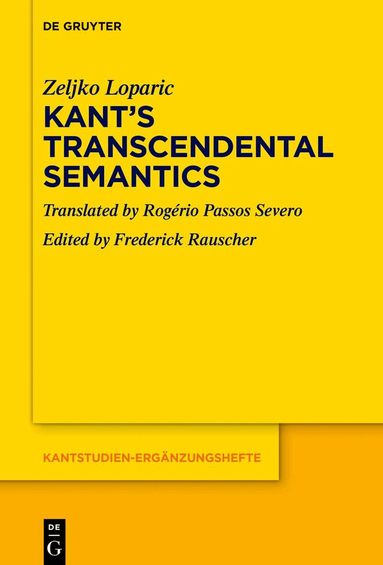 Zeljko Loparic, Frederick Rauscher - Kant’s Transcendental Semantics, Inbunden