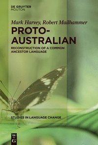 bokomslag Proto-Australian: Reconstruction of a Common Ancestor Language