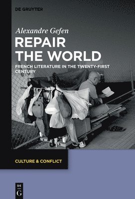 Repair the World: French Literature in the Twenty-First Century 1