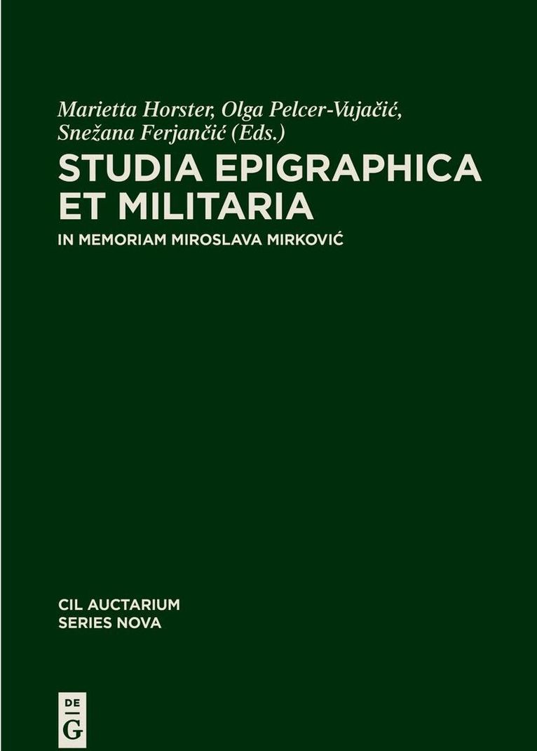 Marietta Horster, Olga Pelcer-Vujačić, Snežana Ferjančić - Studia epigraphica et militaria, Inbunden. Tillgänglighet: Tillfälligt slut