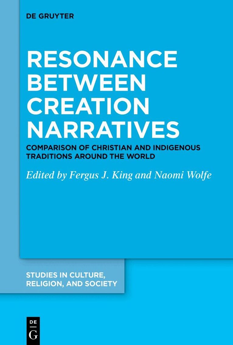 Fergus J. King, Naomi Wolfe - Resonance between Creation Narratives, Inbunden