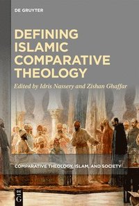 bokomslag Defining Islamic Comparative Theology