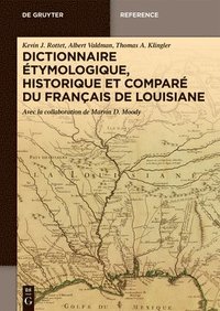 bokomslag Dictionnaire Étymologique, Historique Et Comparé Du Français de Louisiane