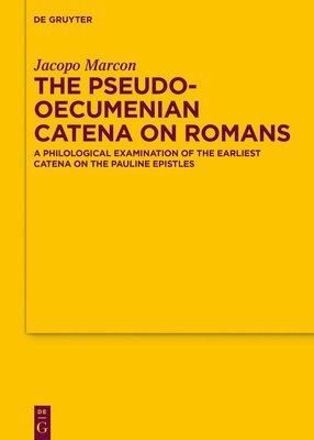 The Pseudo-Oecumenian Catena on Romans 1