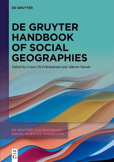 Cesare Di Feliciantonio, Alberto Vanolo - De Gruyter Handbook of Social Geographies, Inbunden