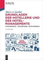 bokomslag Grundlagen Der Hotellerie Und Des Hotelmanagements: Hotelbranche - Hotelbetrieb - Hotelimmobilie