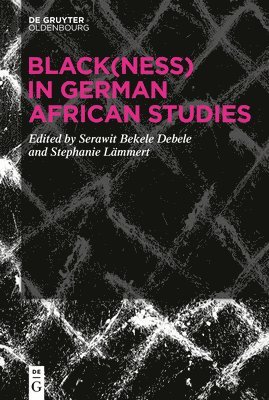 bokomslag Black(ness) in German African Studies