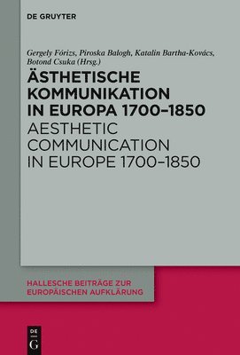 Ästhetische Kommunikation in Europa 1700-1850 / Aesthetic Communication in Europe 1700-1850 1