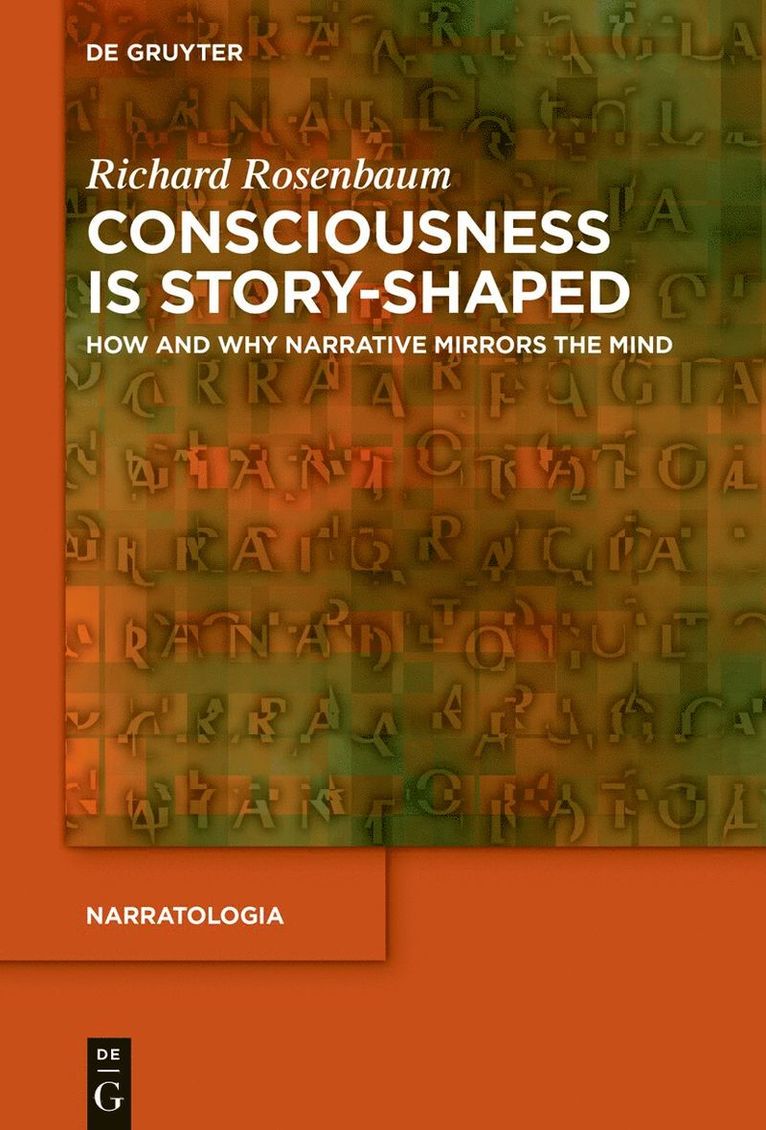 Consciousness is Story-Shaped 1