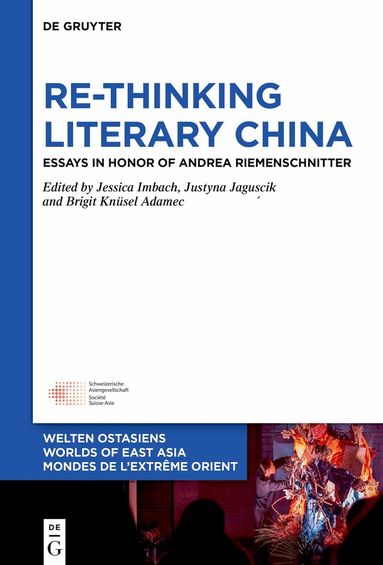Brigit Knüsel Adamec, Imbach Jessica, Justyna Jaguścik, Jessica Imbach, Justyna Jaguścik, Brigit Knüsel Adamec - Re-Thinking Literary China, Inbunden