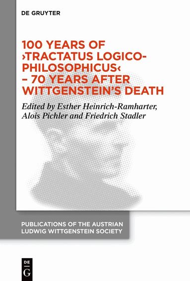 Esther Heinrich-Ramharter, Alois Pichler, Friedrich Stadler - 100 Years of ›Tractatus Logico-Philosophicus‹ – 70 Years after Wittgenstein’s Death, Inbunden