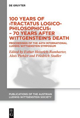 Esther Heinrich-Ramharter, Alois Pichler, Friedrich Stadler - 100 Years of ›Tractatus Logico-Philosophicus‹ – 70 Years after Wittgenstein’s Death, Inbunden