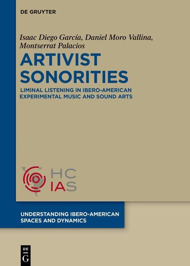 Isaac Diego García, Daniel Moro Vallina, Montserrat Palacios - Artivist Sonorities, Inbunden