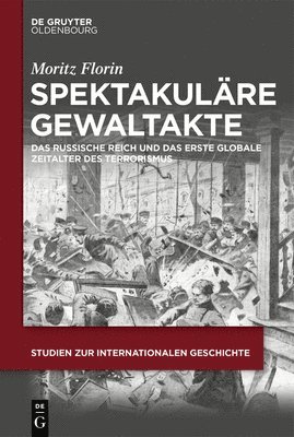 Moritz Florin - Spektakuläre Gewaltakte, Inbunden