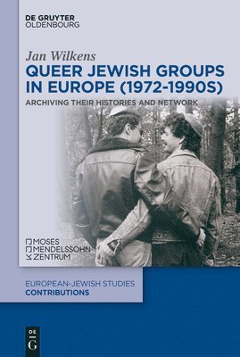 Queer Jewish Groups in Europe (1972-1990s) 1