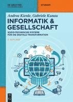 bokomslag Informatik & Gesellschaft: Sozio-Technische Systeme Für Die Digitale Transformation