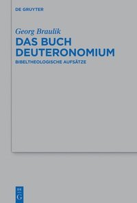 bokomslag Das Buch Deuteronomium: Bibeltheologische Aufsätze