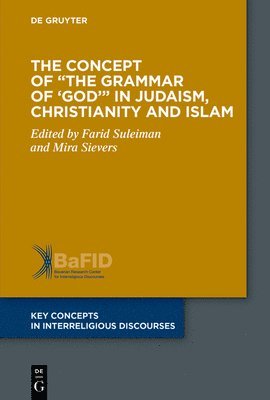 The Concept of the Grammar of 'God' in Judaism, Christianity and Islam 1