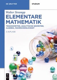 bokomslag Elementare Mathematik: Trigonometrie, Analytische Geometrie, Algebra, Wahrscheinlichkeit