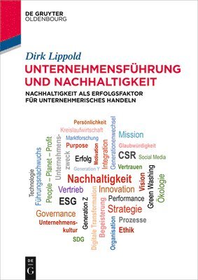 Unternehmensführung Und Nachhaltigkeit: Nachhaltigkeit ALS Erfolgsfaktor Für Unternehmerisches Handeln
