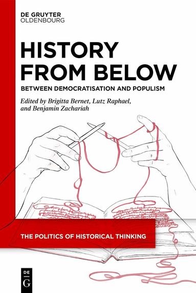 Brigitta Bernet, Lutz Raphael, Benjamin Zachariah - History from Below, Inbunden