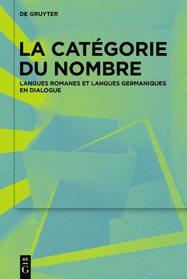 bokomslag La Catégorie Du Nombre: Langues Romanes Et Langues Germaniques En Dialogue