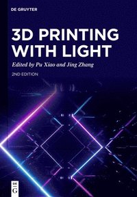 bokomslag 3D Printing with Light